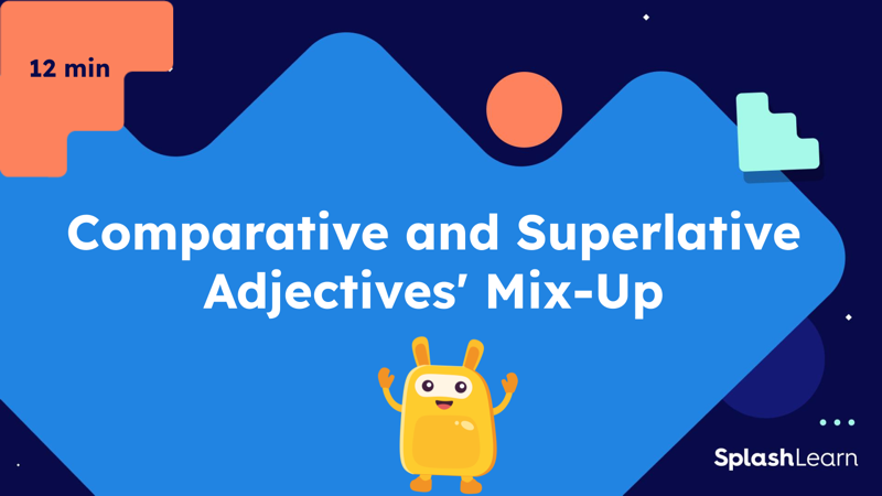 Adjectives ELA Lesson Plan for 4: Comparative and Superlative Adjectives' Mix-Up