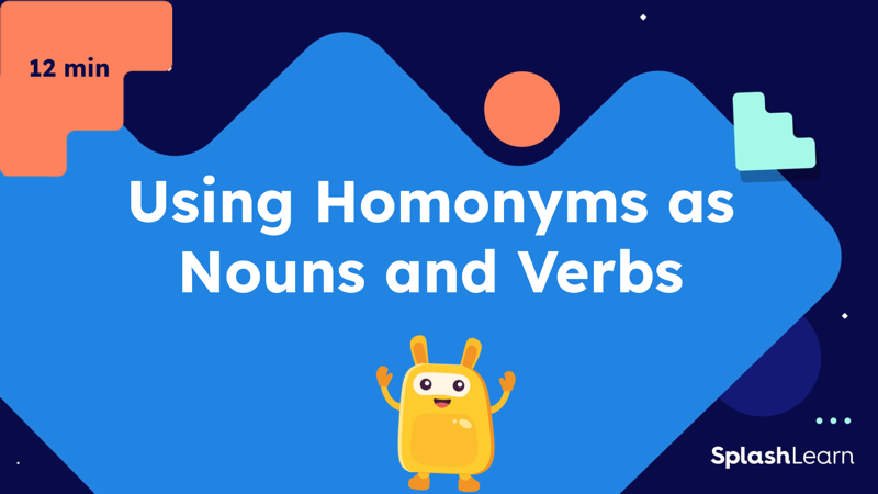 Homonyms ELA Lesson Plan for K: Using Homonyms as Nouns and Verbs