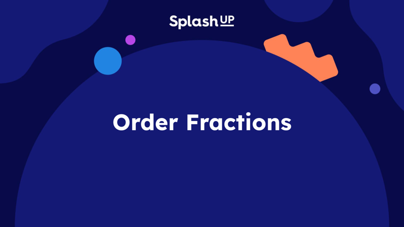 Order Fractions Math Lesson Plan for 3: Order Fractions