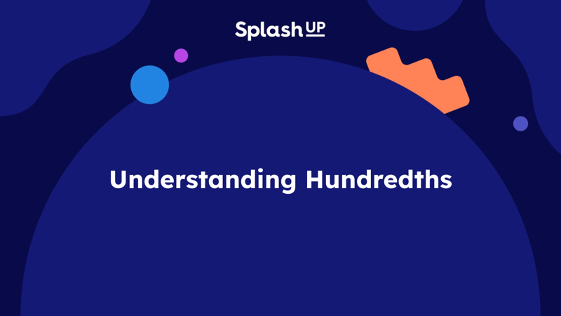 Read And Write Decimals Math Lesson Plan for 4: Understanding Hundredths