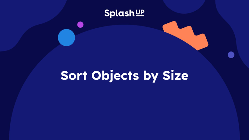 Sorting Objects Math Lesson Plan for Pre-K: Sort Objects by Size